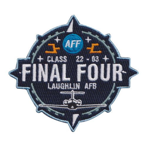 Laughlin AFB SUPT Class 22-03 AFF Final Four Patch
