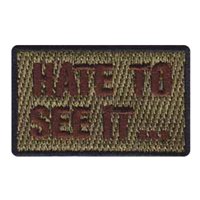 37 HS Hate to See It OCP Patch