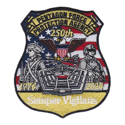 Pentagon Force Protection Agency 250th Anniversary patch with eagle, flag, Pentagon, and motto “Semper Vigilans.”