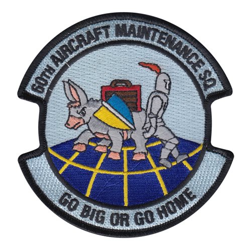 60 AMXS Go Big or Go Home Patch | 660th Aircraft Maintenance Squadron ...
