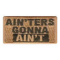 Ain'ters Gonna Ain't Pencil Patch